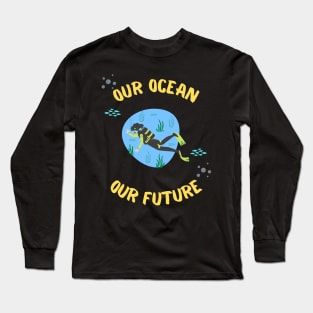 Protect Our Ocean Protect Our Future Long Sleeve T-Shirt